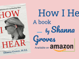 How I Hear: A New Book by Shanna Groves – Now&nbsp;Available