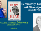 Why I Decided to Retell My Hearing Loss Story with How I Hear: A Podcast&nbsp;Interview